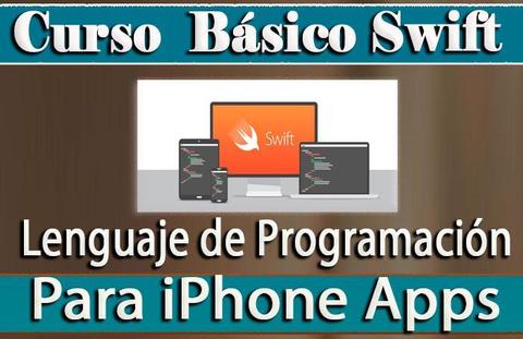 CURSO BÁSICO DE SWIFT LENGUAJE DE PROGRAMACIÓN PARA IPHONE APPS