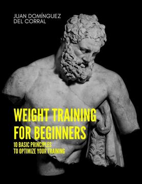 Weight Training for Beginners, 10 basic principles to optimize your training