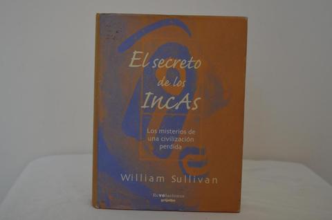 EL SECRETO DE LOS INCAS LOS MISTERIOS DE UNA CIVILIZACIÓN PERDIDA