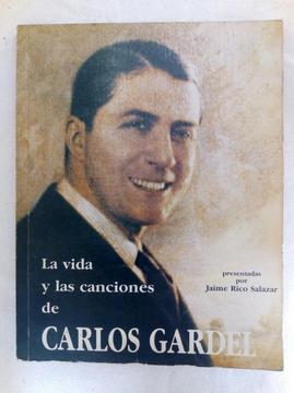 Libro Carlos Gardel Vida Y Canciones por Jaime Rico Salazar