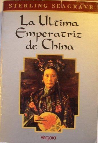La Última Emperatriz de China de Sterling Seagrave