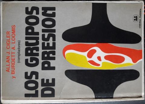 Los Grupos de Presión Allan Cigler y Burdett Loomis
