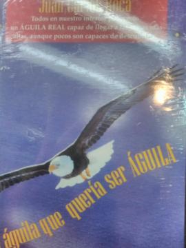 El Aguila Que Queria Ser Aguila