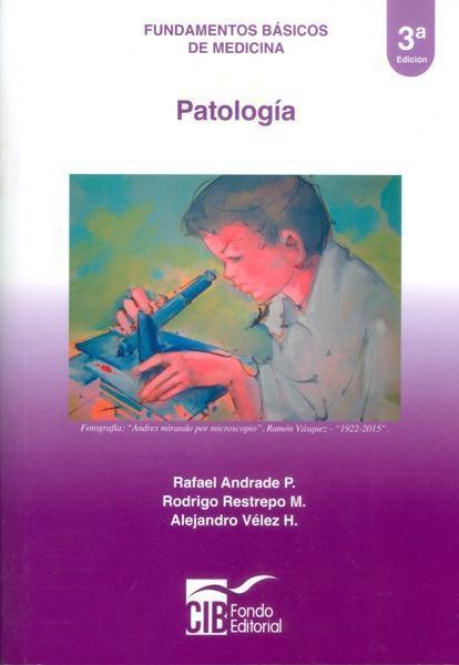 Fundamentos básicos de medicina:Patología Rafael Andrade