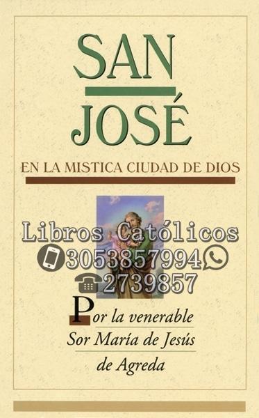 SAN JOSÉ EN LA MISTICA CIUDAD DE DIOS SOR MARÍA DE JESÚS DE ÁGREDA