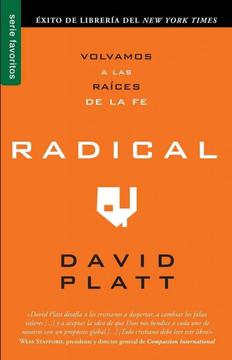 Radical: Volvamos A Las Raices De La Fe