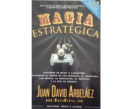 Libro Magia Estrategica Juan David Arbelaez Empresa Negocios