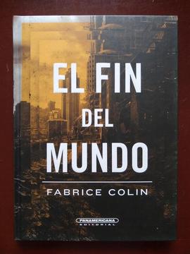 El Fin Del Mundo - Fabrice Colin