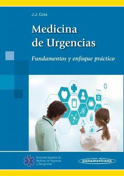Medicina de Urgencias Fundamentos y enfoque práctico José Javier Cota Medina