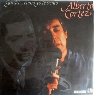 ALBERTO CORTEZ*GARDEL...COMO TE SIENTO* TANGOS/HISPAVOX/CODISCOS/1984