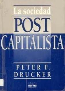 La Sociedad Post Capitalista Peter F. Druger Norma