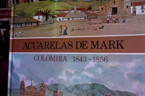 Colombia Acuarelas De Mark 1843-1856