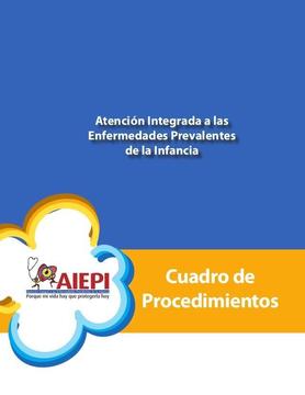 Libro Cuadro de procedimientos AIEPI Clínico para profesionales de la salud usado en