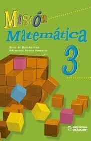 VENDO LIBRO MISION MATEMATICAS 3 EDUCACION BASICA PRIMARIA GRUPO EDUCAR