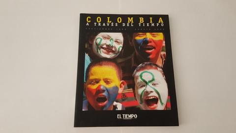 LIBRO COLOMBIA A TRAVÉS DEL TIEMPO COLECCIÓN EL TIEMPO