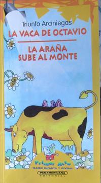 La Vaca de Octavio , La Araña sube al Monte Triunfo Arciniegas