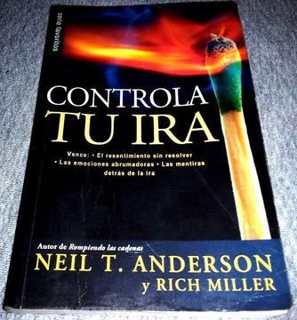 Controla tu ira de Neil T. Anderson Rich Miller. Excelente estado. Editorial UNILIT Deje el mal Genio