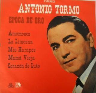 ANTONIO TORMO EPOCA DE OROAMEMONOSMAMA VIEJAMIS HARAPOSLA LISMONACODISCOS