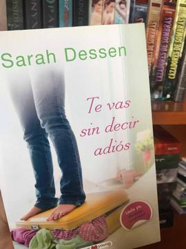 Te vas sin decir adiós - Sarah Dessen